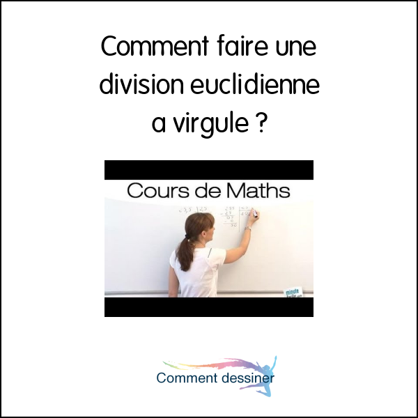 Comment faire une division euclidienne a virgule